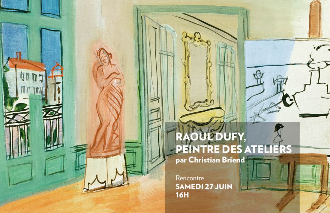 Raoul Dufy, peintre des ateliers